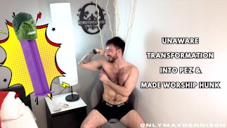 UNAWARE TRANSFORMATION INTO PEZ & MADE WORSHIP HUNK