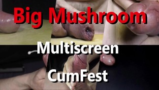 Big Mushroom Multiscreen Cumfest Moaning Cumpilation